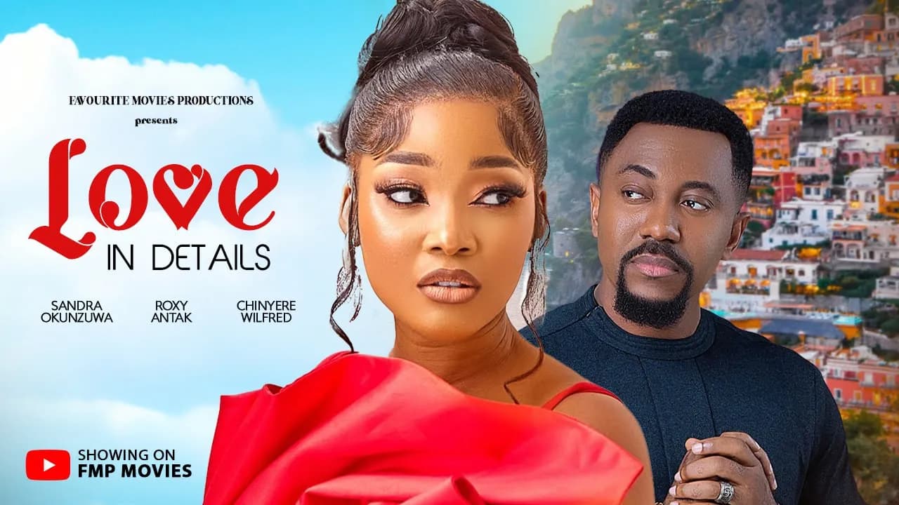 LOVE IN DETAILS - Nigerian Movies 2025 Latest Full Movies