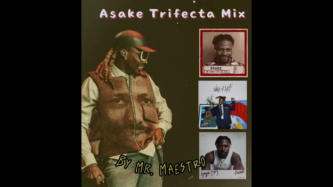 Asake Trifecta Mix (MMWTV, Work of Art, Lungu Boy Albums) - By Mr. Maestro
