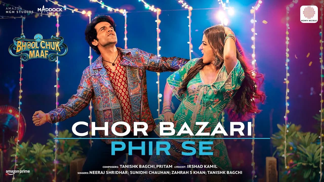 Chor Bazari Phir Se | Bhool Chuk Maaf | Rajkummar, Wamiqa | Tanishk, Pritam, Irshad, Neeraj, Sunidhi