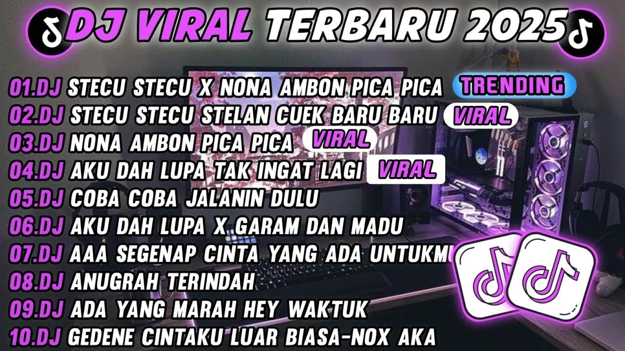 DJ TIKTOK TERBARU 2025-🎵 DJ DJ STECU STECU X NONA AMBON PICA PICA🎵 DJ AKU DAH LUPA FULL ALBUM