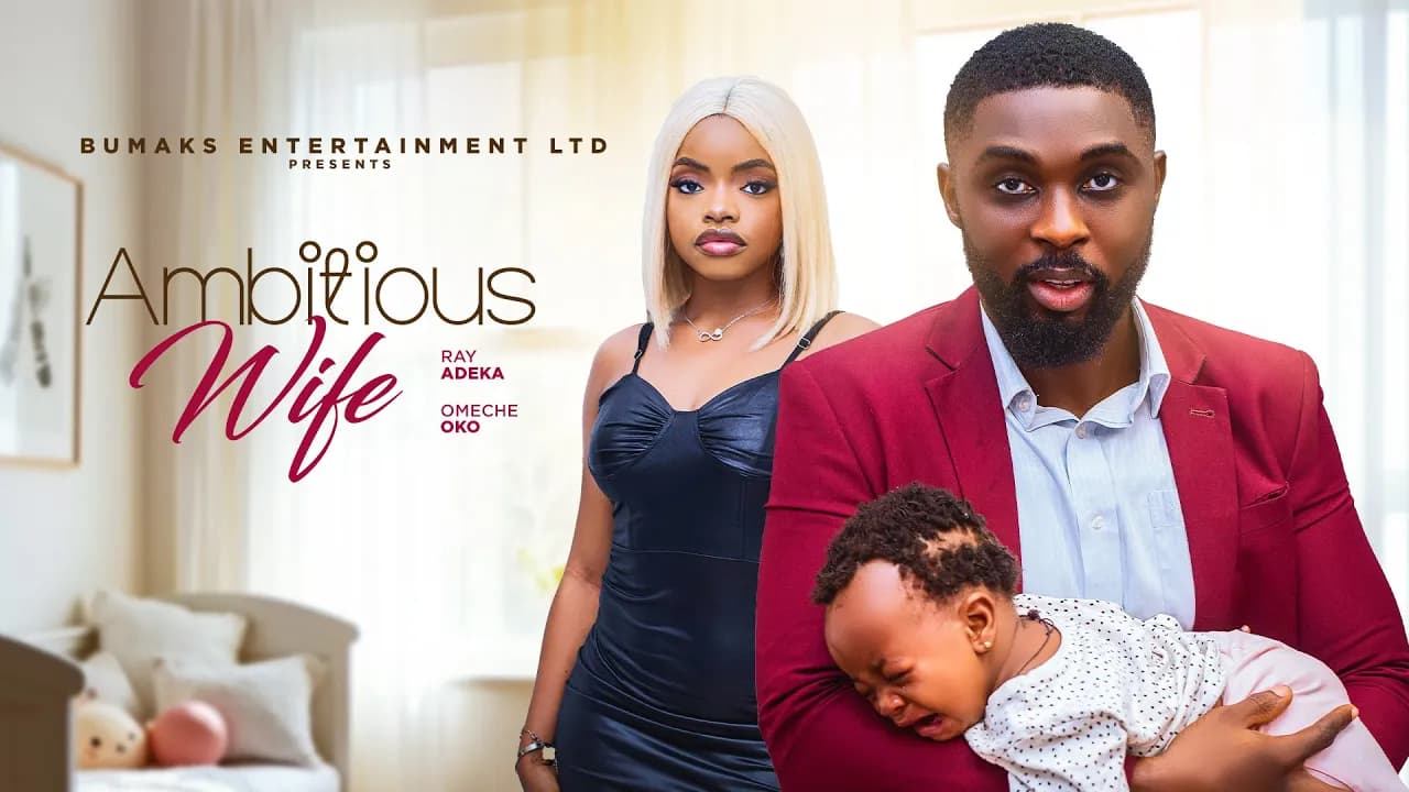 AMBITIOUS WIFE - RAY ADEKA OMECHE OKO latest trending movie 2025 #new #love
