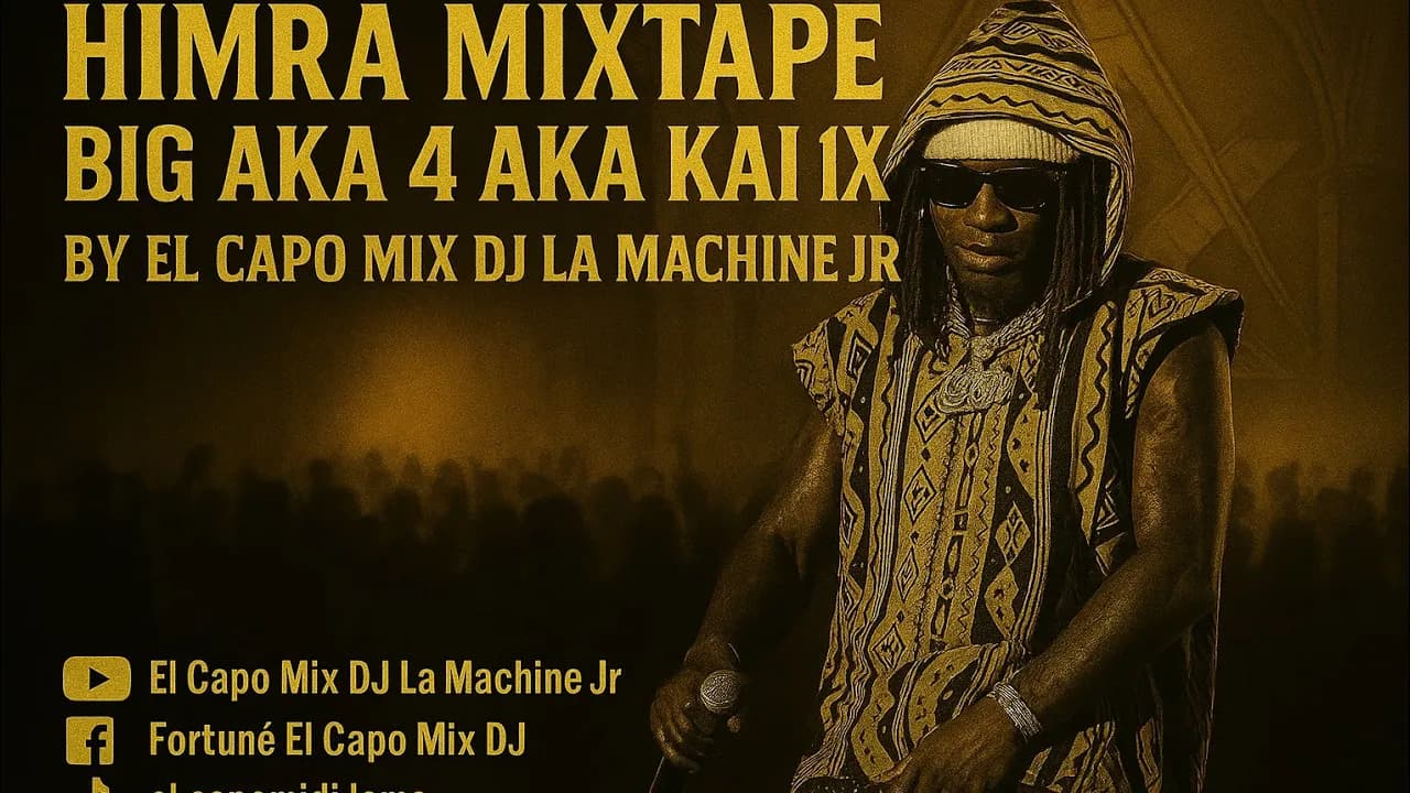 HIMRA - EP BIG AKA 4 AKA KAI 1X (MIXTAPE BY EL CAPO MIX DJ LA MACHINE JR )|+2290166659633