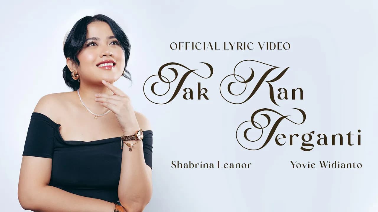 Shabrina Leanor, Yovie Widianto - Tak Kan Terganti (Official Lyric Video)