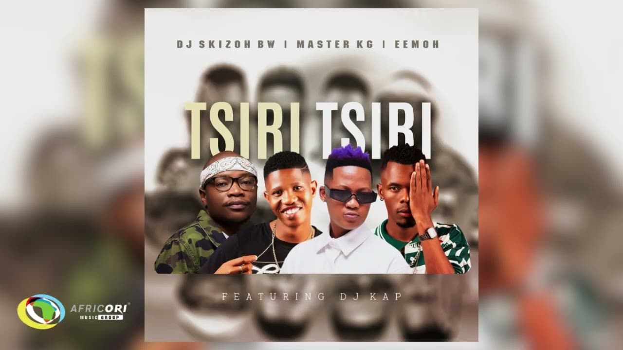 Dj Skizoh BW, Master KG and Eemoh - Tsiri Tsiri [Feat. DJ Kap] (Official Audio)