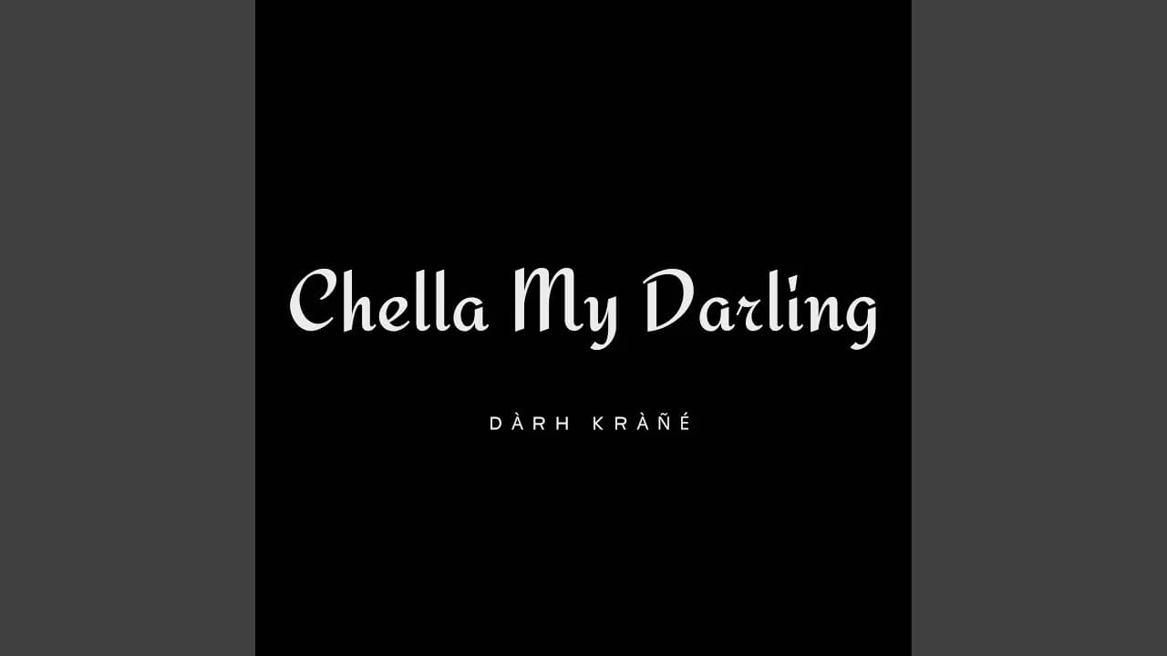 Chella My Darling