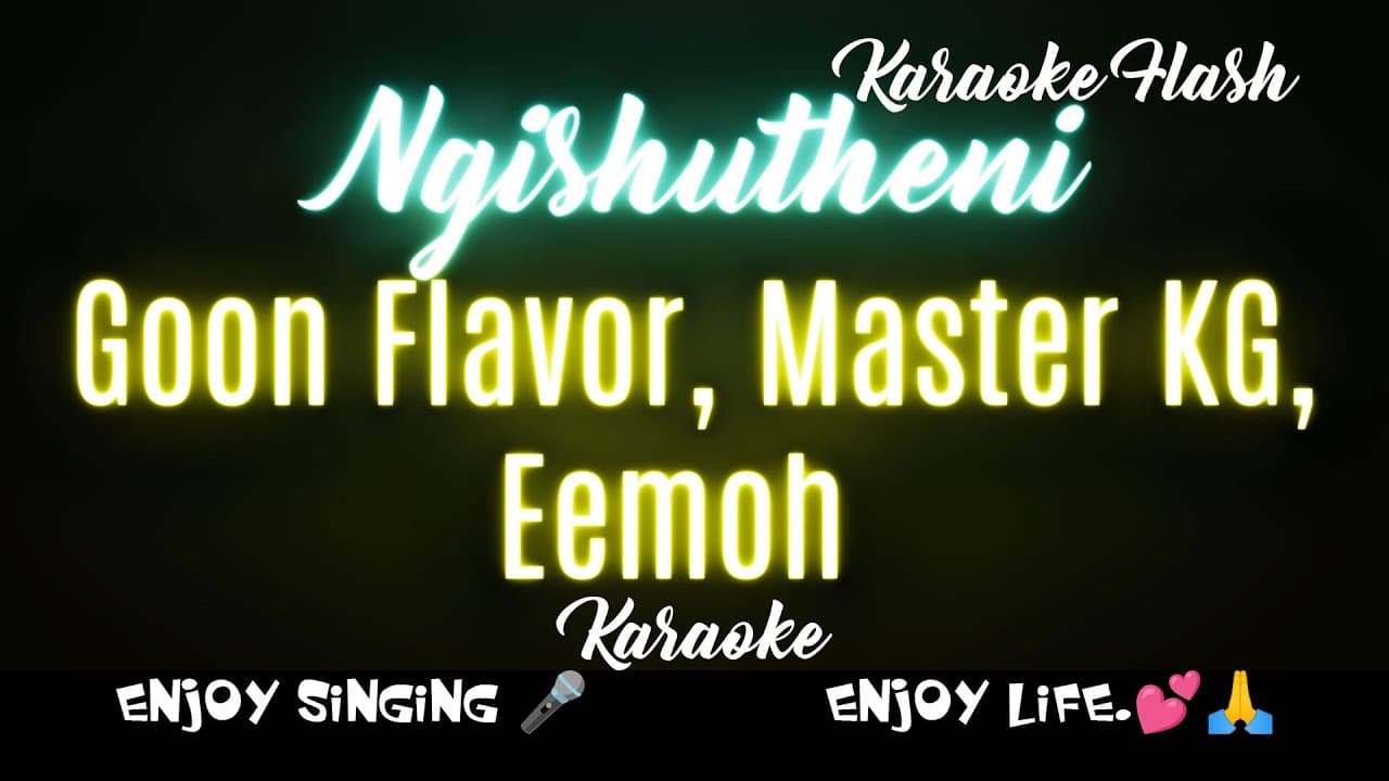 Ngishutheni by Goon Flavor, Master KG, Eemoh (Karaoke version) (Karaoke with Lyrics)