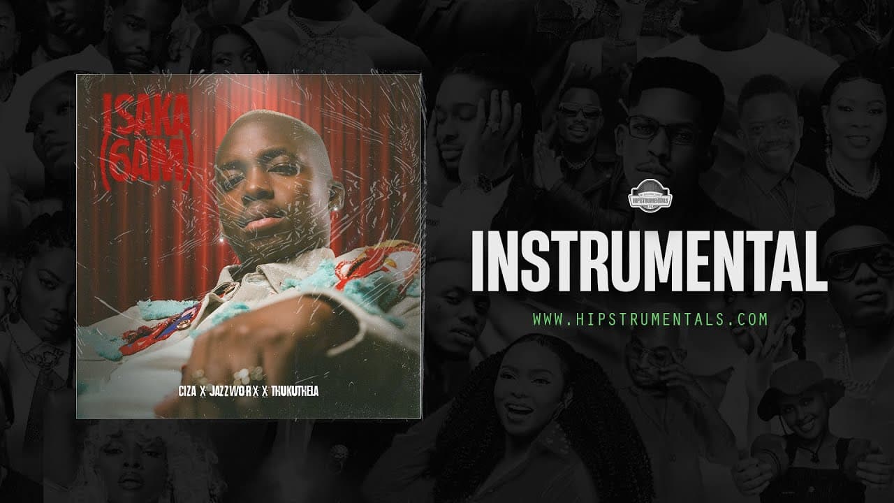Ciza - Isaka (6am) (Instrumental) (Prod. By Jazzworx & Thukuthela)