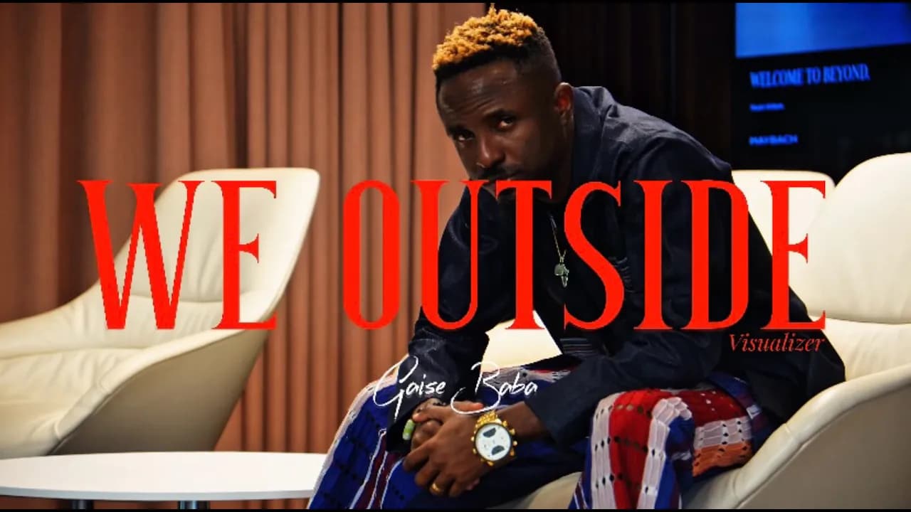 GAISE BABA - WE OUTSIDE (Official Music Visualizer)  @GaiseBaba