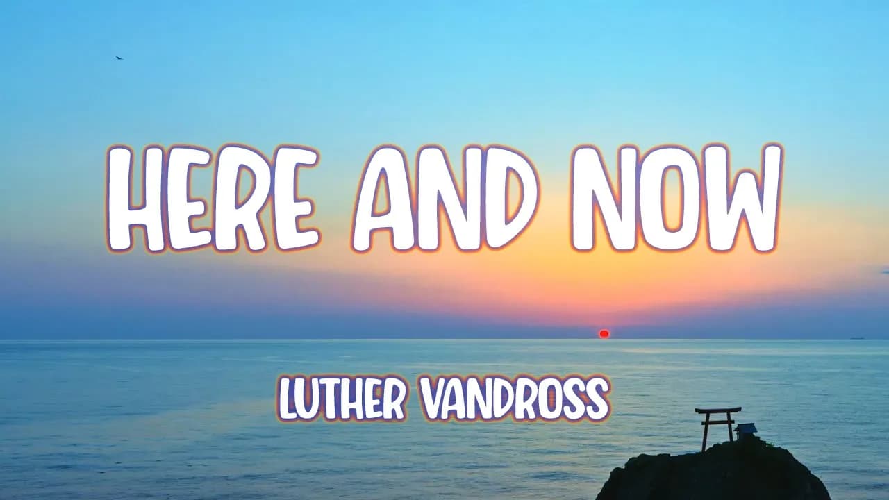 Luther Vandross - Here and Now