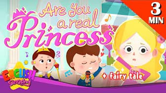 Are You a Real Princess + More Fairy Tales | The Princess and the Pea | English Song and Story