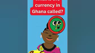What is the currency in Ghana called?