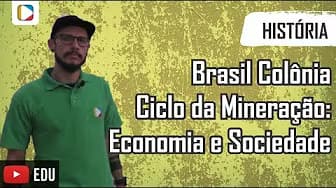 History of Brazil - Brazil as a Colony - Mining Cycle: Economy and Society