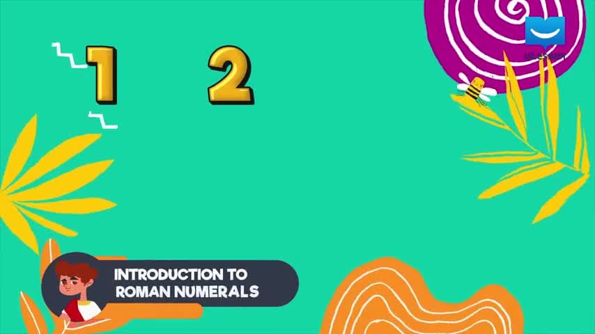 Number and Numeration 1 - Roman Numerals. -11- Introduction to Roman Numerals