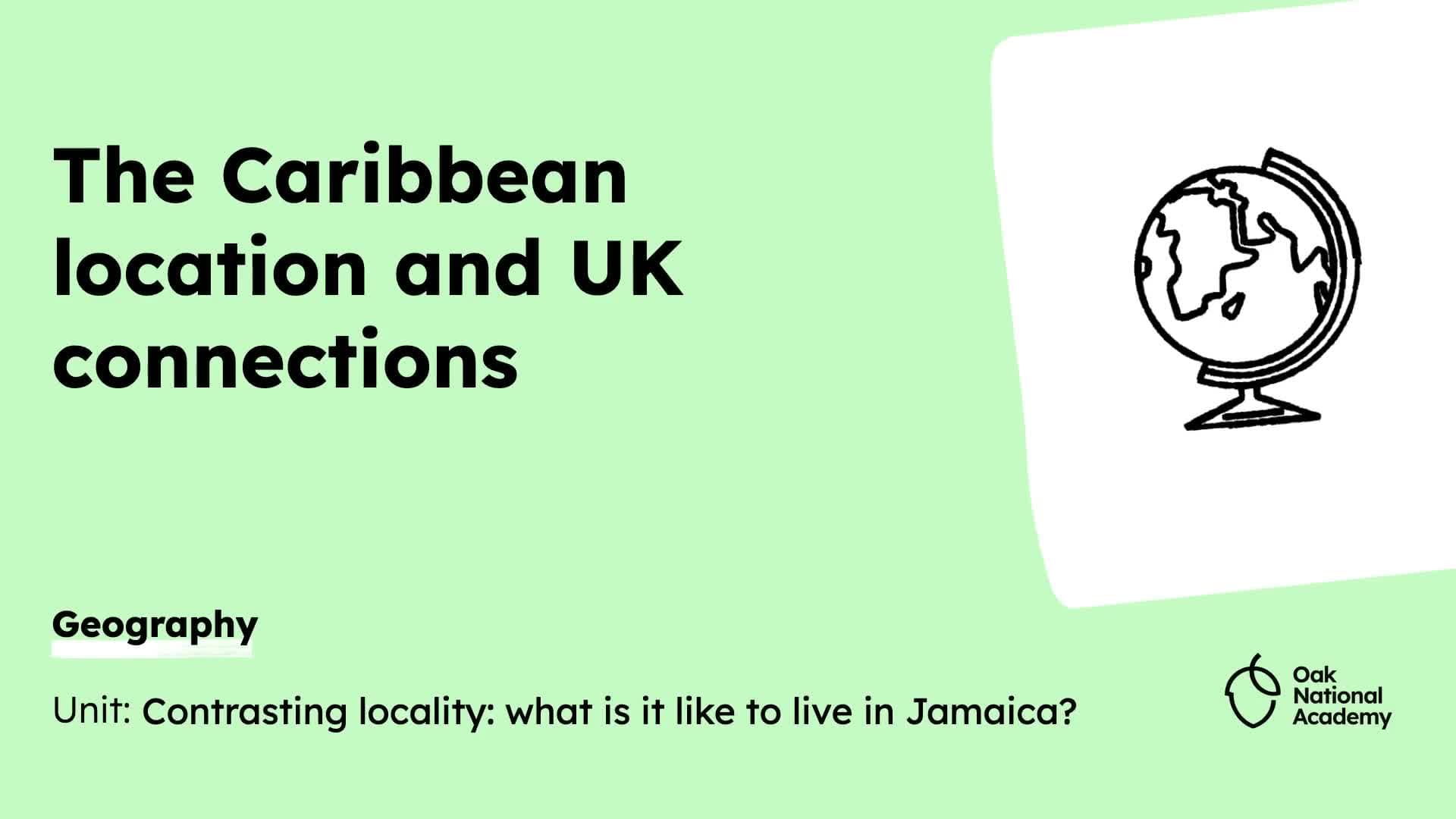 The Caribbean: Location and UK Connections