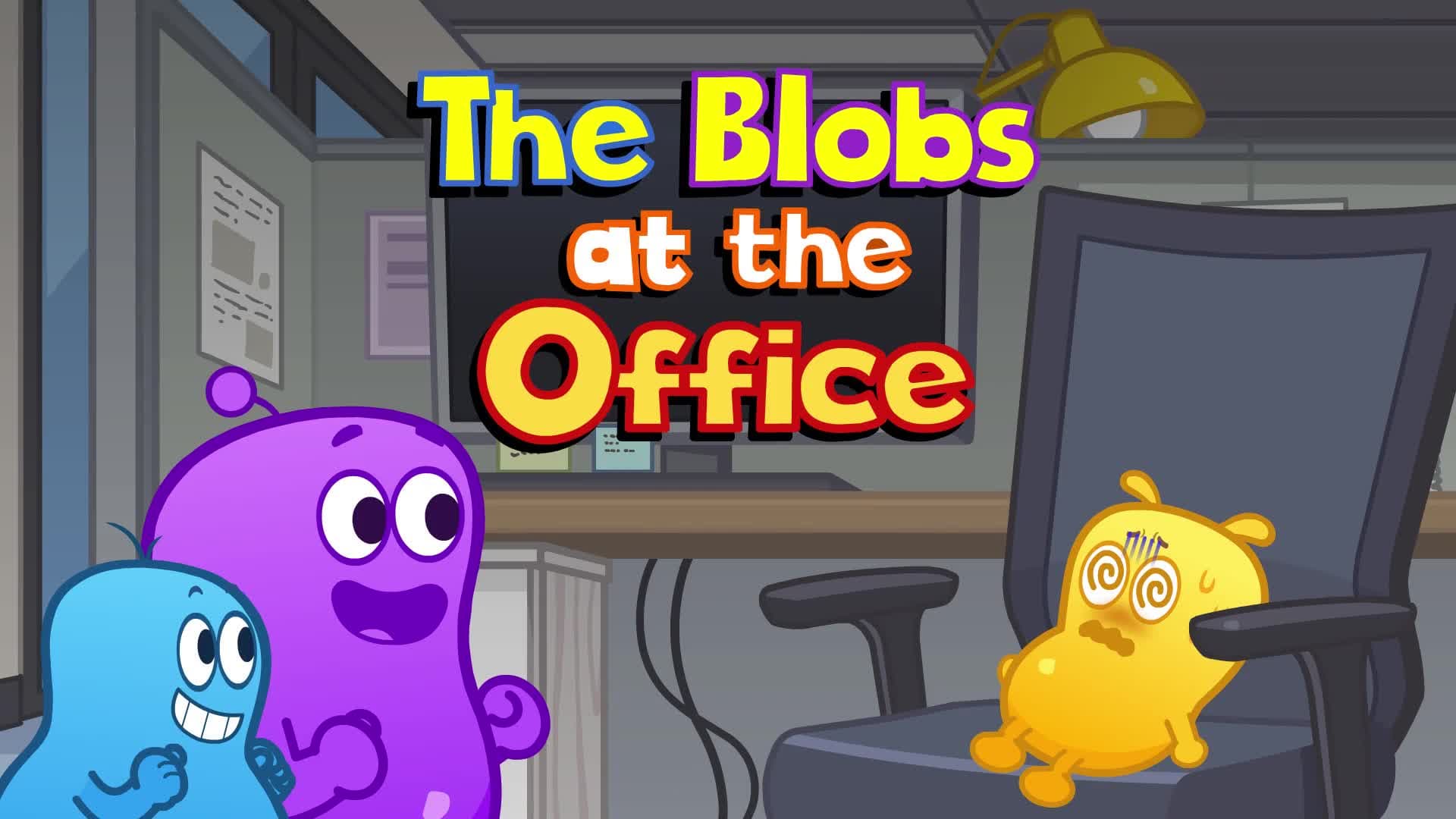 The Blobs at the Office