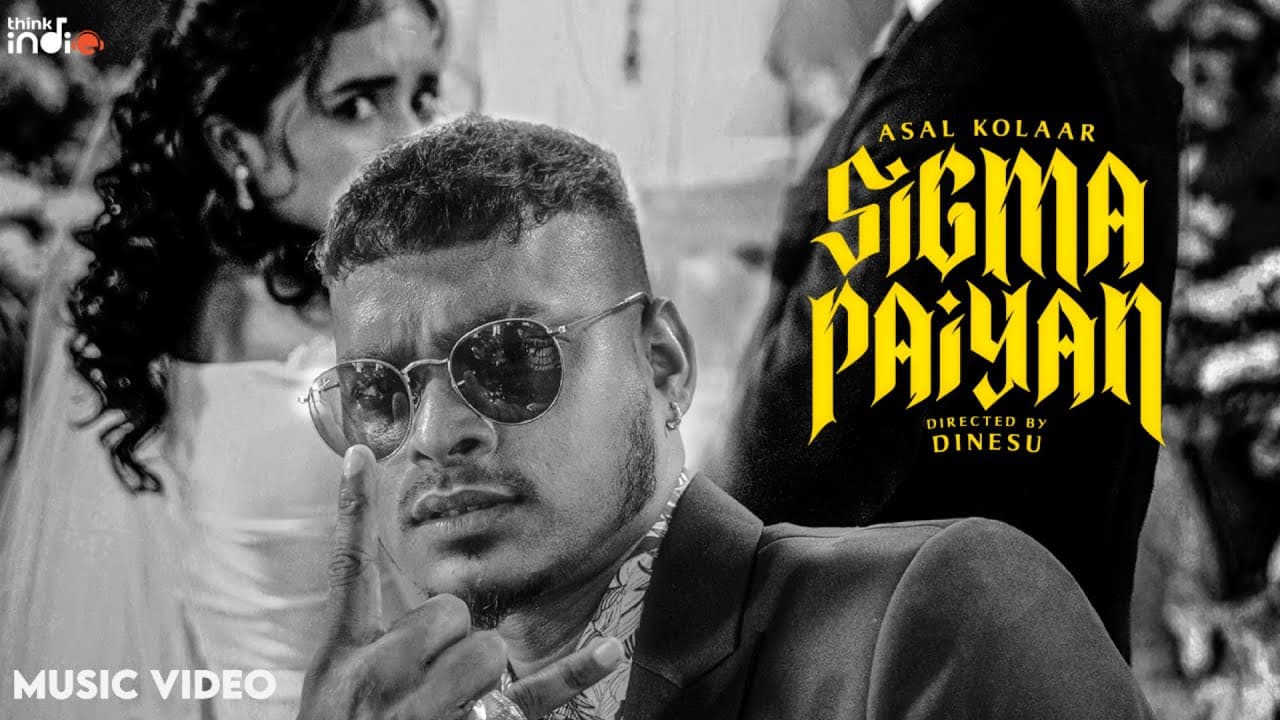 Asal Kolaar - Sigma Paiyan (Music Video) | Think Indie