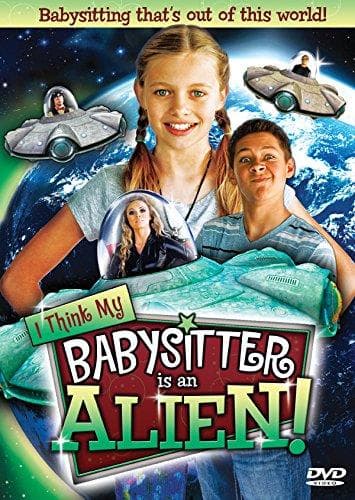 I Think My Babysitter's an Alien