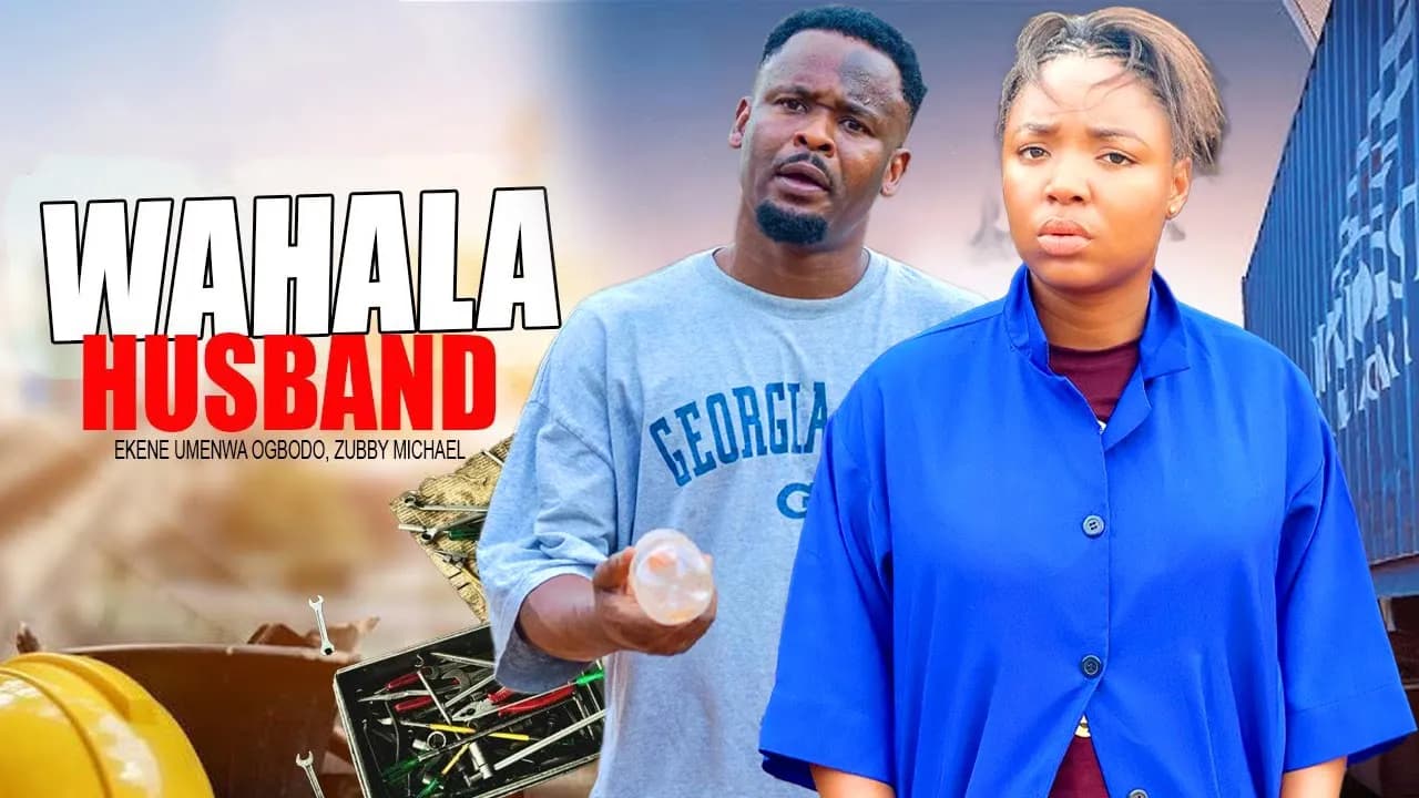 WAHALA HUSBAND - EKENE UMENWA OBODO / ZUBBY MICHAEL