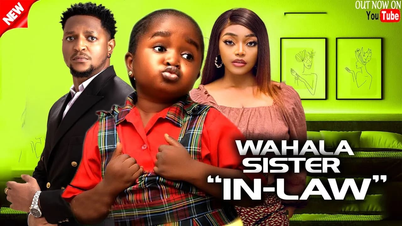 WAHALA SISTER IN-LAW