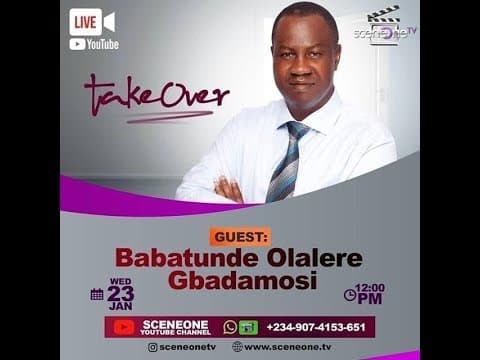 Takeover with Mr Babatunde O. Gbadamosi Lagos State ADP Gubernatorial Candidate