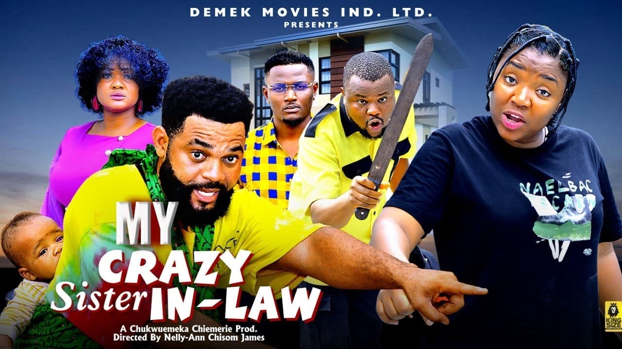 CRAZY SISTER IN LAW 3&4
