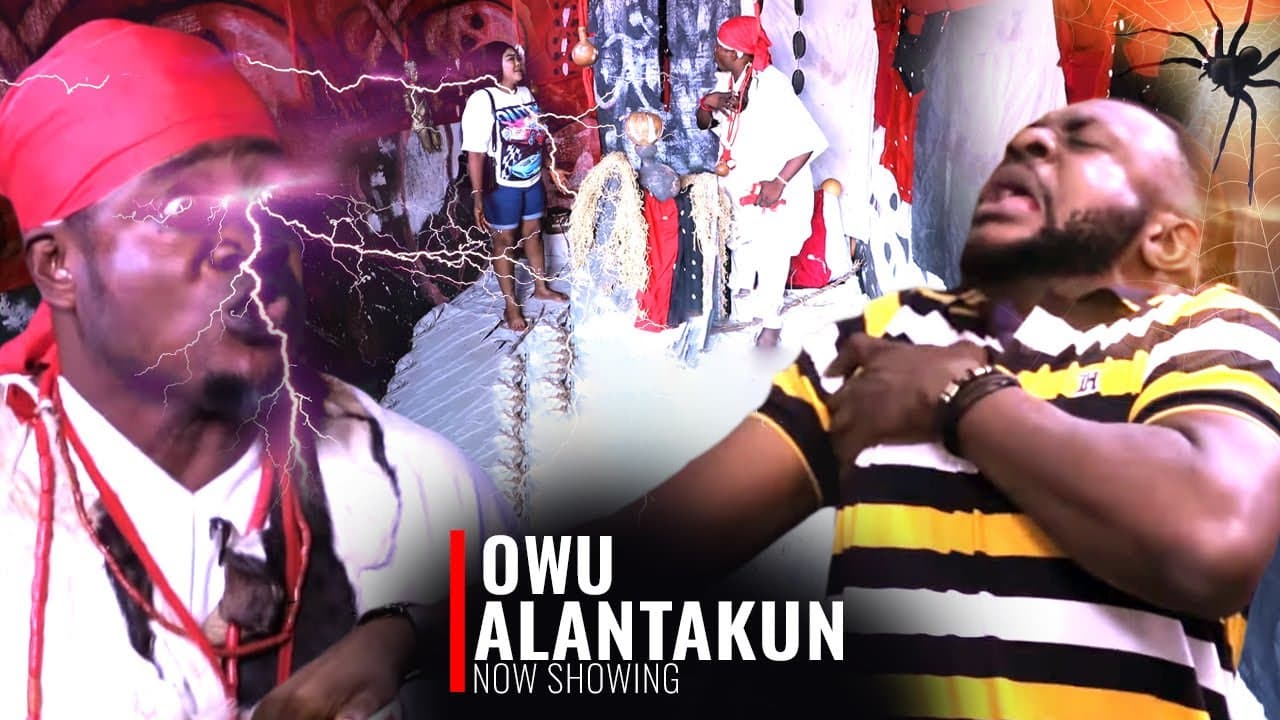 OWU ALANTAKUN - AN AFRICAN YORUBA MOVIE