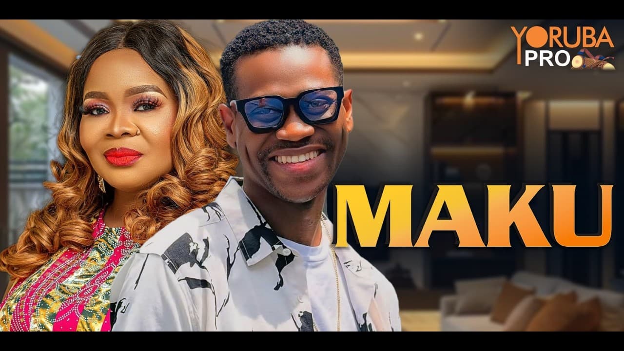 MAKU Latest Yoruba Movie