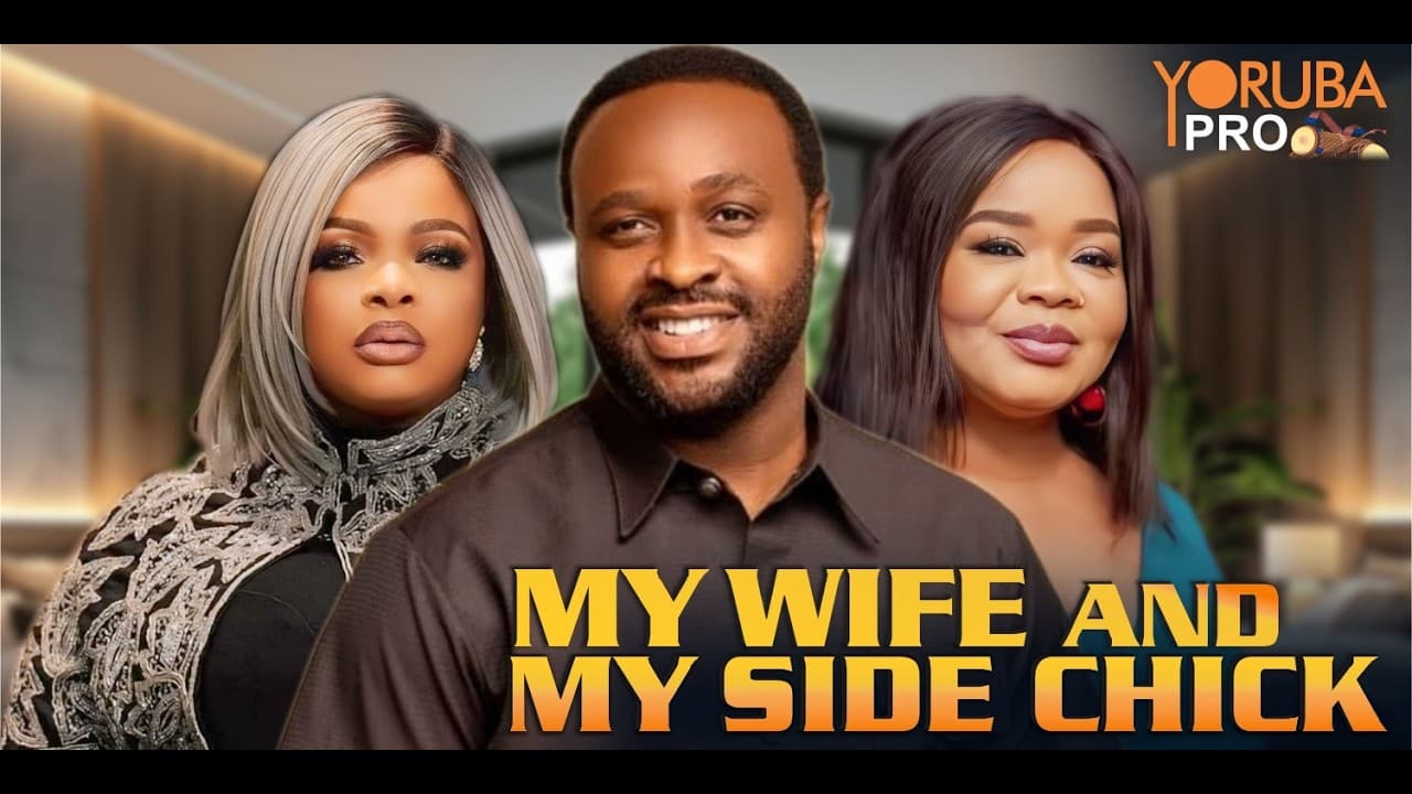 MY WIFE AND MY SIDE CHICK