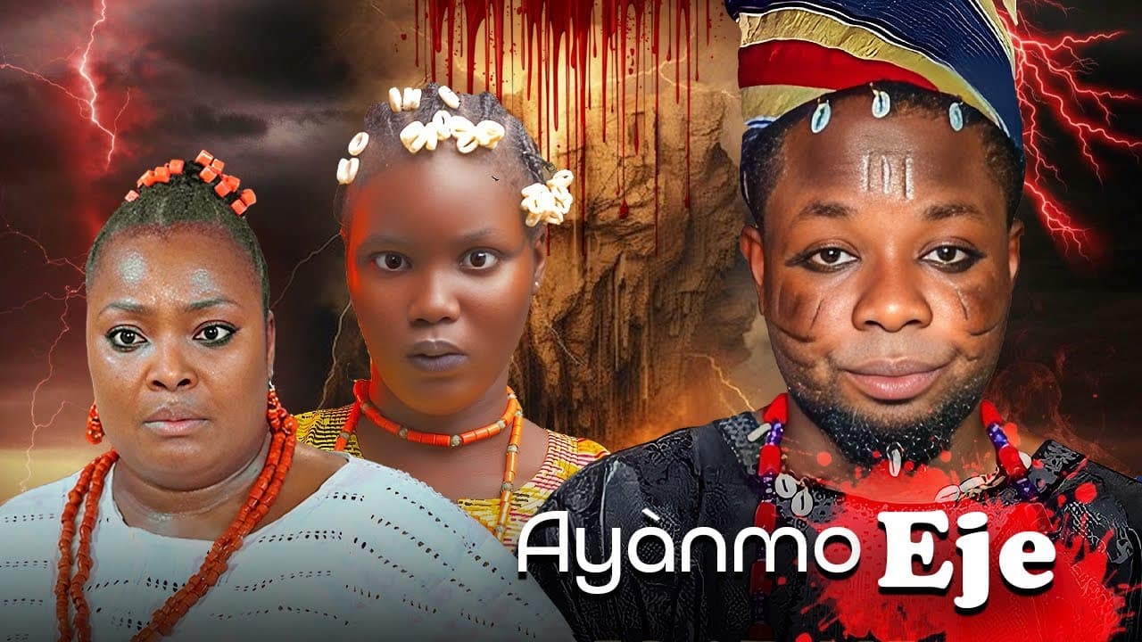 AYANMO EJE - AN AFRICAN YORUBA MOVIE