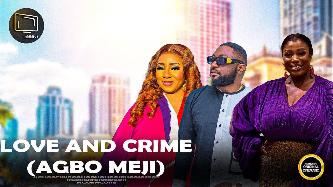 AGBO MEJI (LOVE AND CRIME)