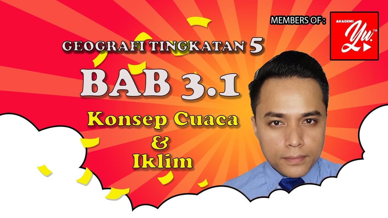 Geografi Tingkatan 5 : BAB 3.1 Konsep Cuaca dan Iklim  #cuacadaniklim #kssm